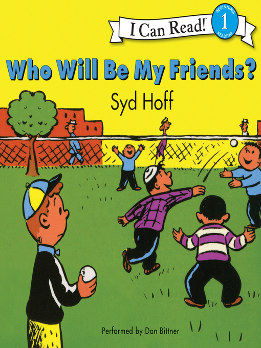 Title details for Who Will Be My Friends? by Syd Hoff - Available